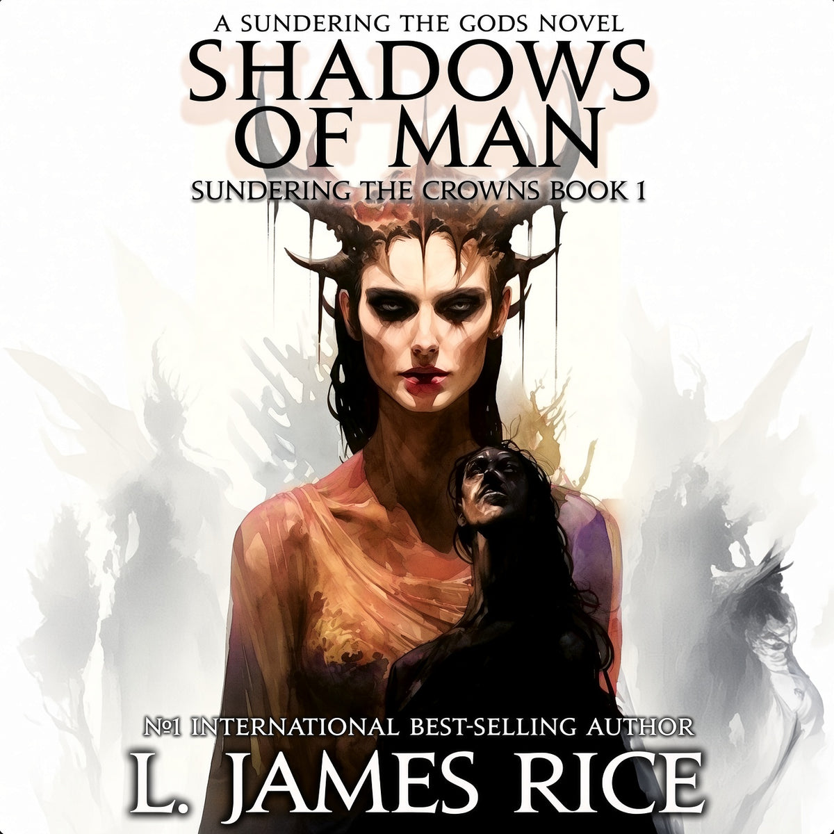 Shadows of Man- Sundering the Crowns Book 1