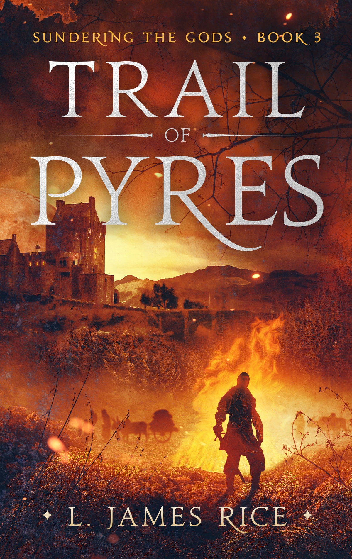 Trail of Pyres- Sundering the Gods Book 2