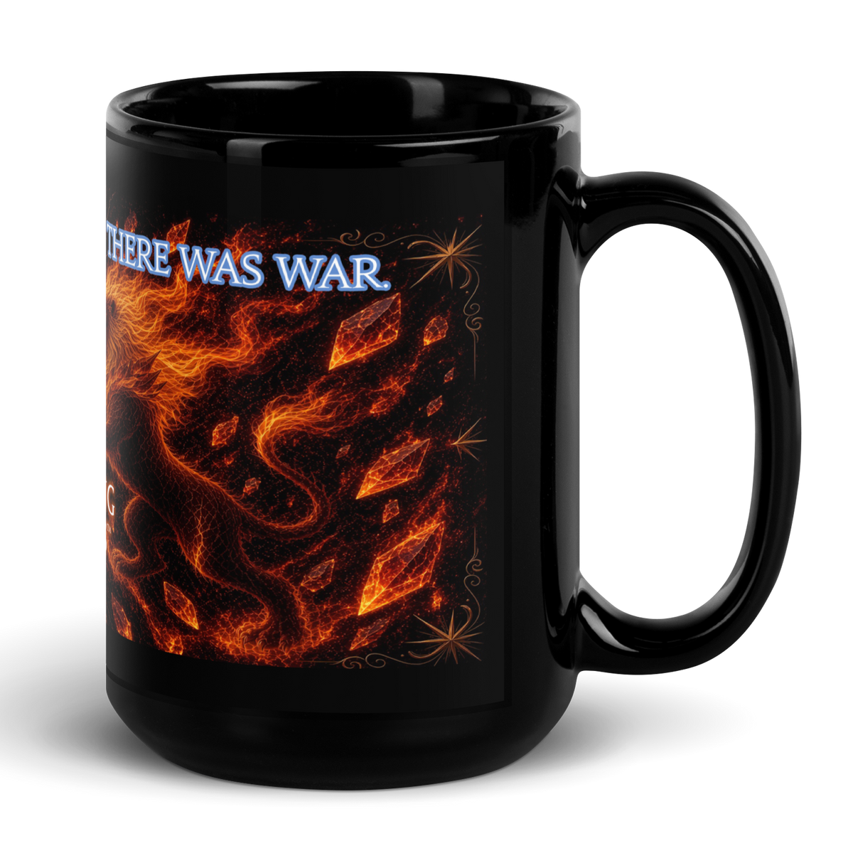 "In the Beginning There Was War" Black Coffee Mug